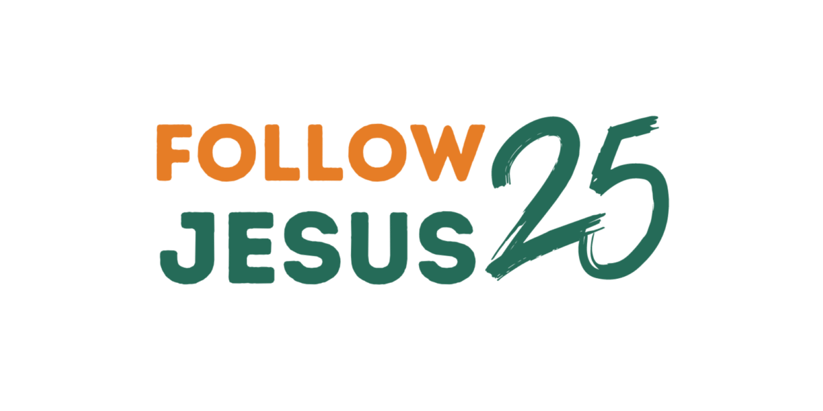 Follow Jesus 25